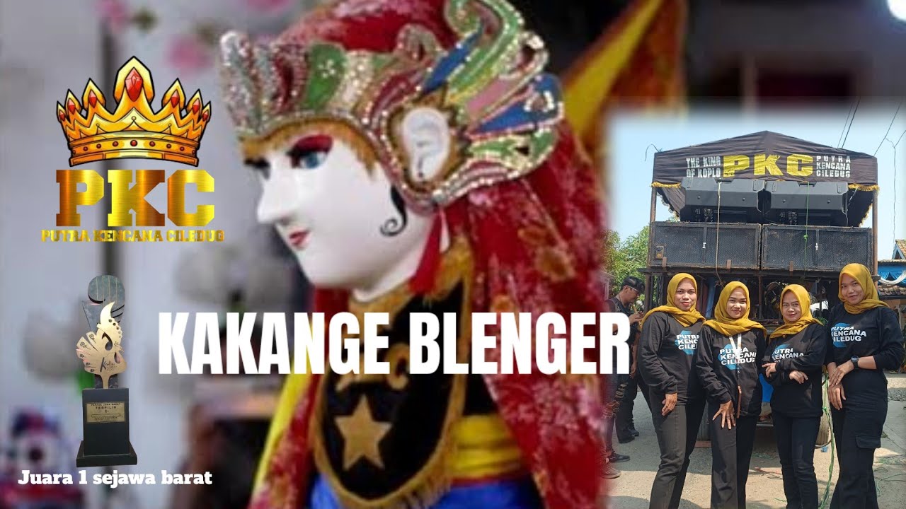 kakange blenger / burok pkc live walahar brebes 21 mei 2024‎@PKCOFFICIAL 