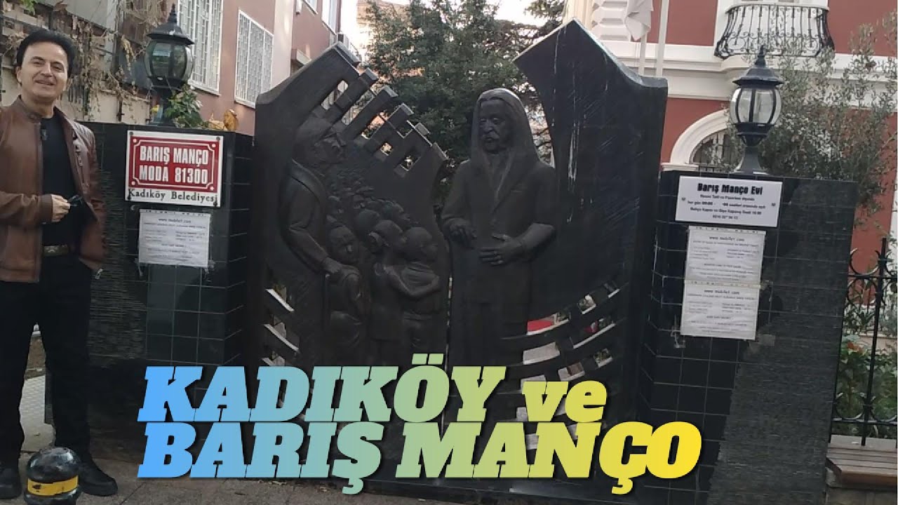 BAŞTAN SONA İSTANBUL 27 -KADIKÖY ve BARIŞ MANÇO