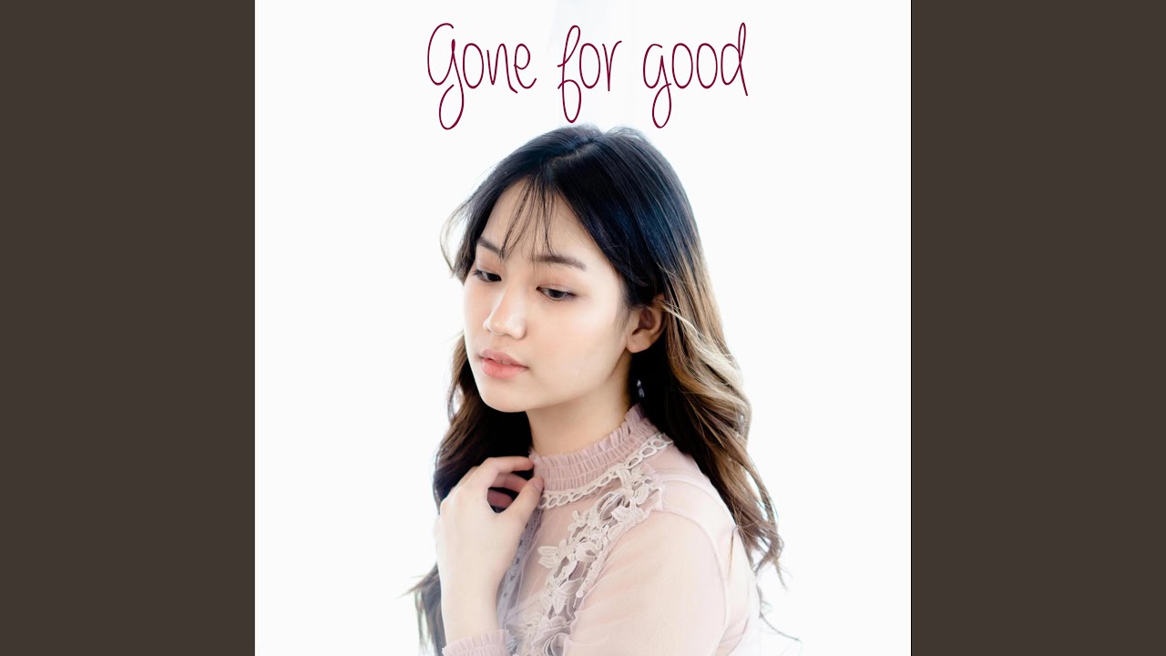 Gone for good