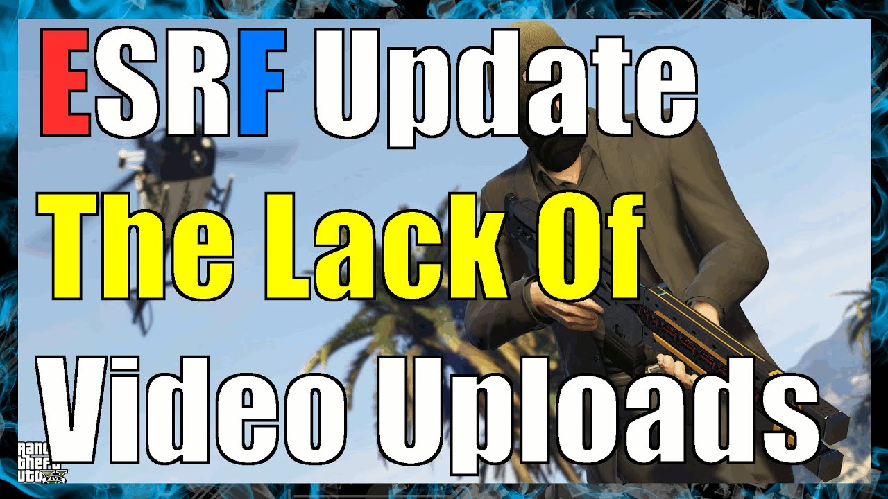 ElitesnipersRF Update The Lack Of The Video Uploads(GTA 5 Online Gameplay)