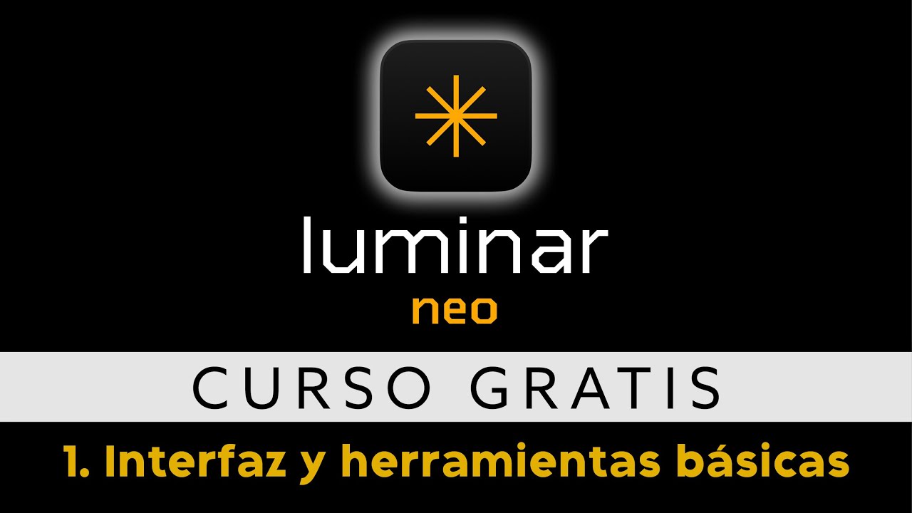 Curso GRATIS LUMINAR NEO: Domina las herramientas básicas de revelado