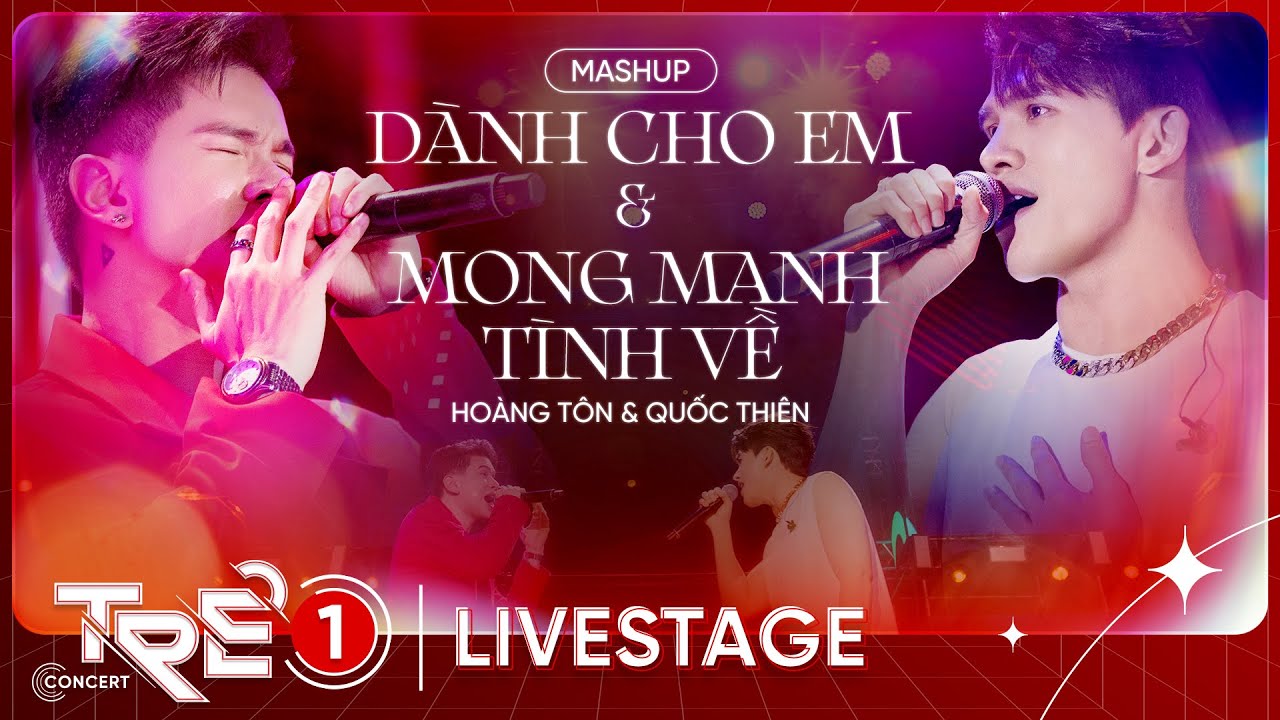 Mashup Dành Cho Em x Mong Manh Tình Về - Hoàng Tôn x Quốc Thiên | LIVE AT TRẺ CONCERT