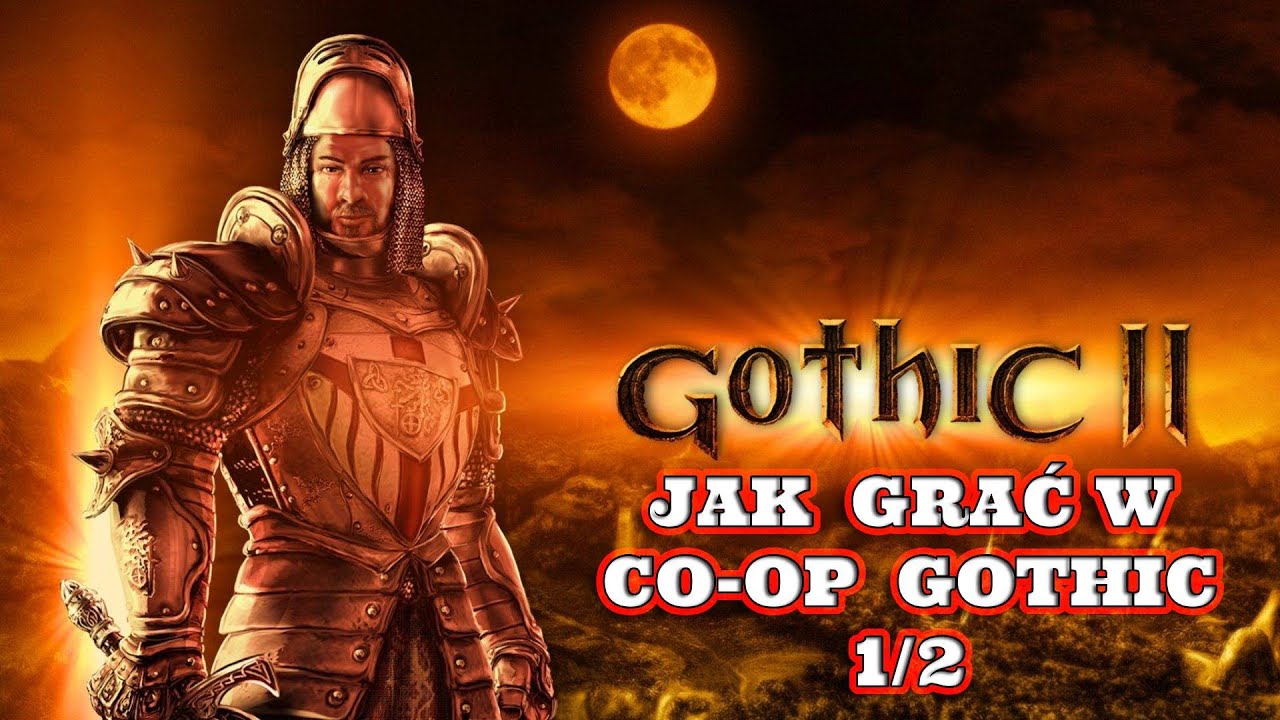 PORADNIK | JAK  GRAĆ W CO-OP  GOTHIC 1/2
