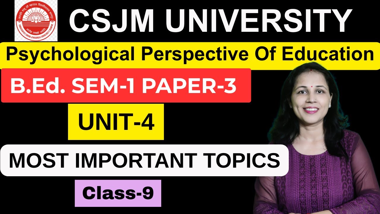 CSJMU 🔥B.Ed SEM- 1🔥 (PAPER--3 ) ||CLASS--9||PSYCHOLOGICAL PERSPECTIVE OF EDUCATION