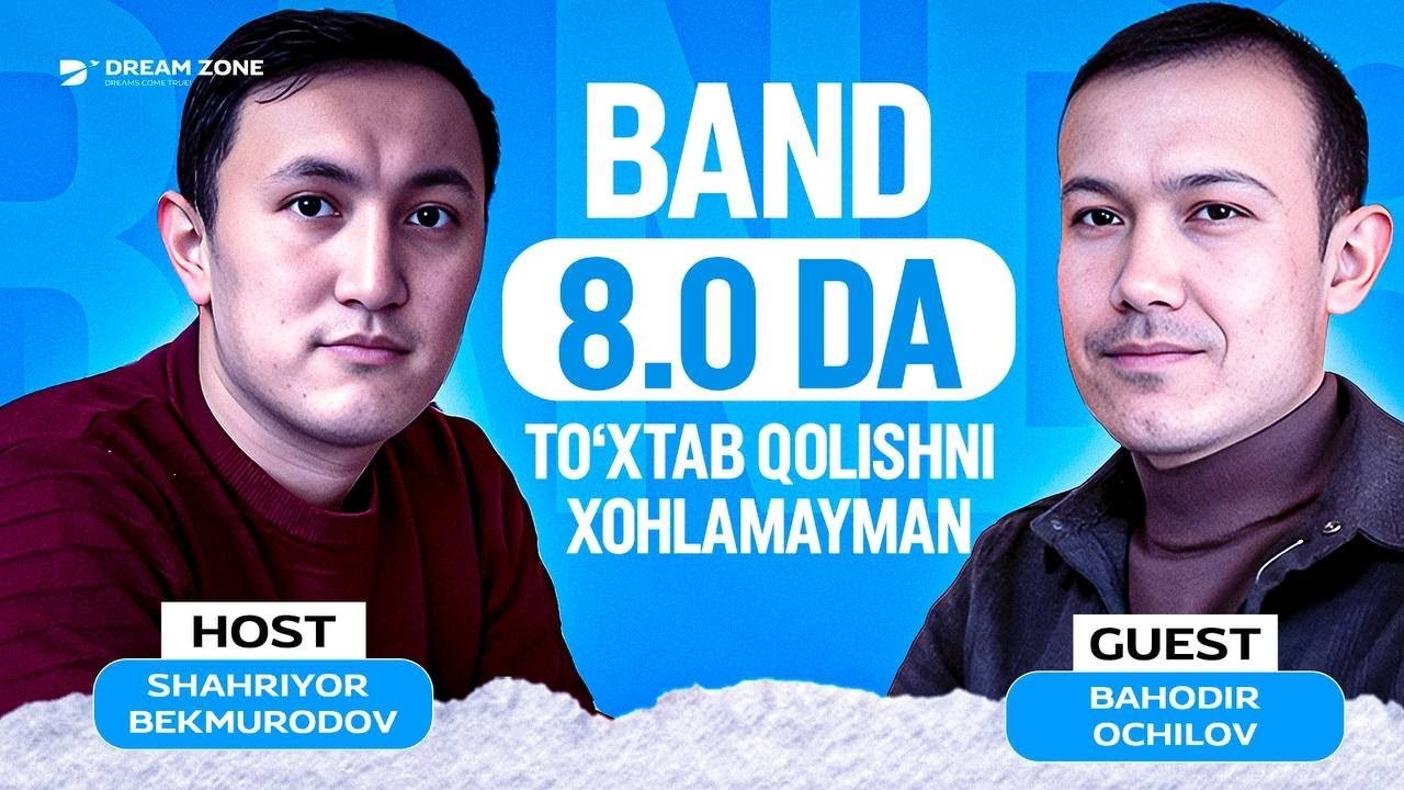 Ustoz Bahodir Ochilov BAND 8.0 bilan suhbat