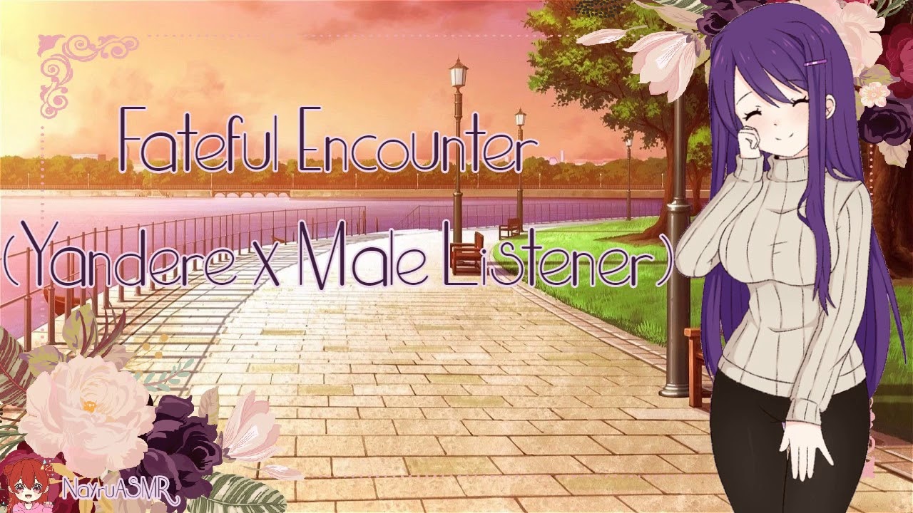 Fateful Encounter Yandere x Male Listener (Comfort/Hurt)