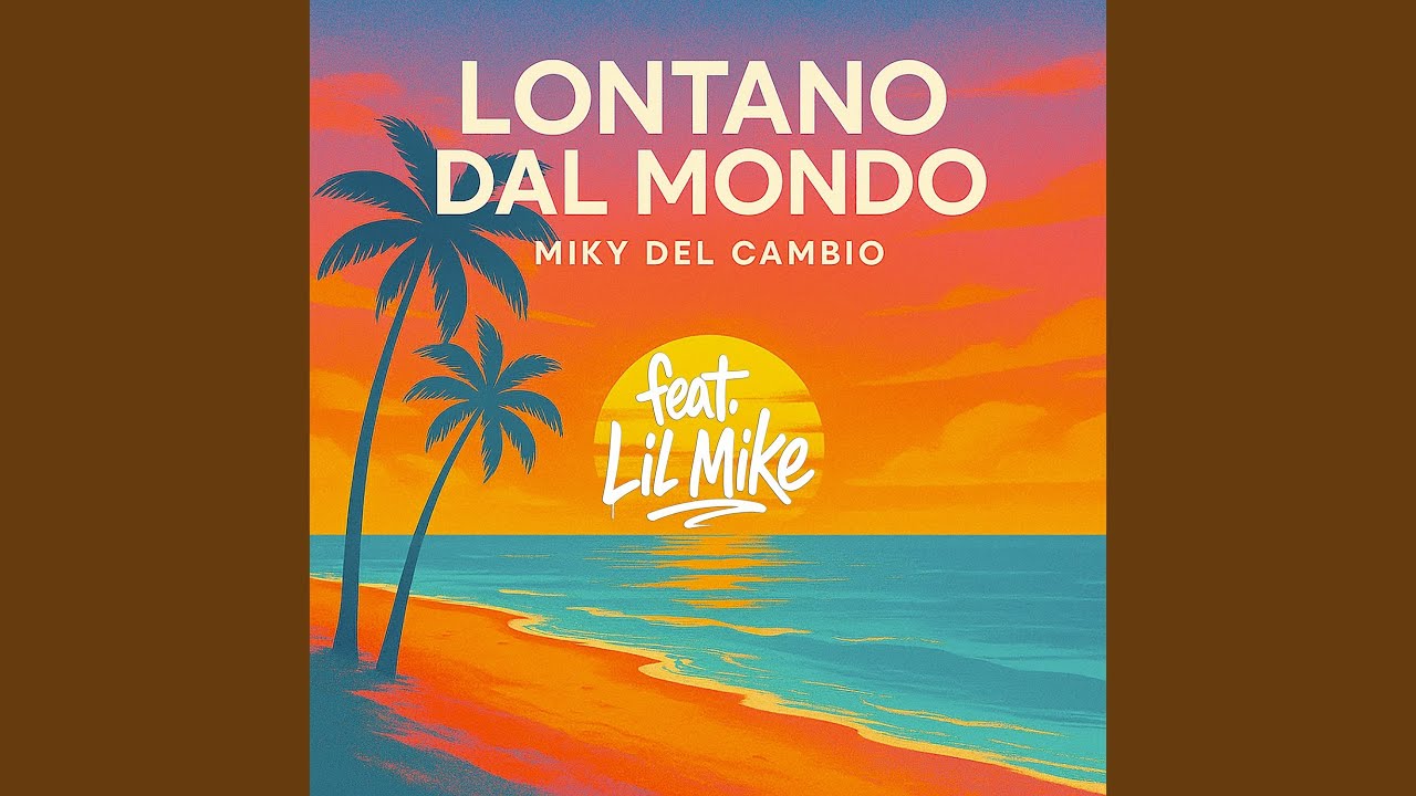 Lontano Dal Mondo (feat. Lil Mike)