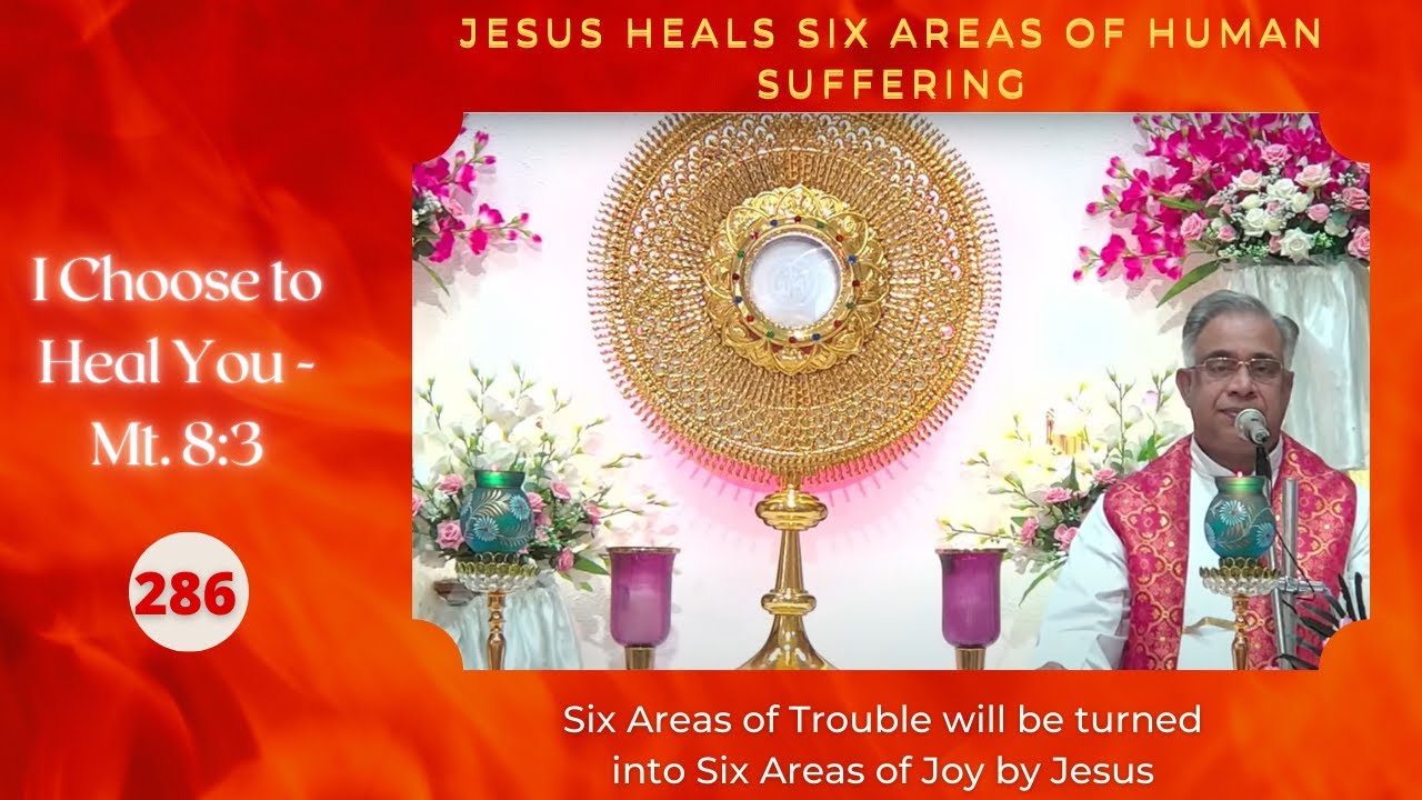 Six Areas of Trouble will be turned into Six Areas of Joy by Jesus | I Choose to Heal You - 286