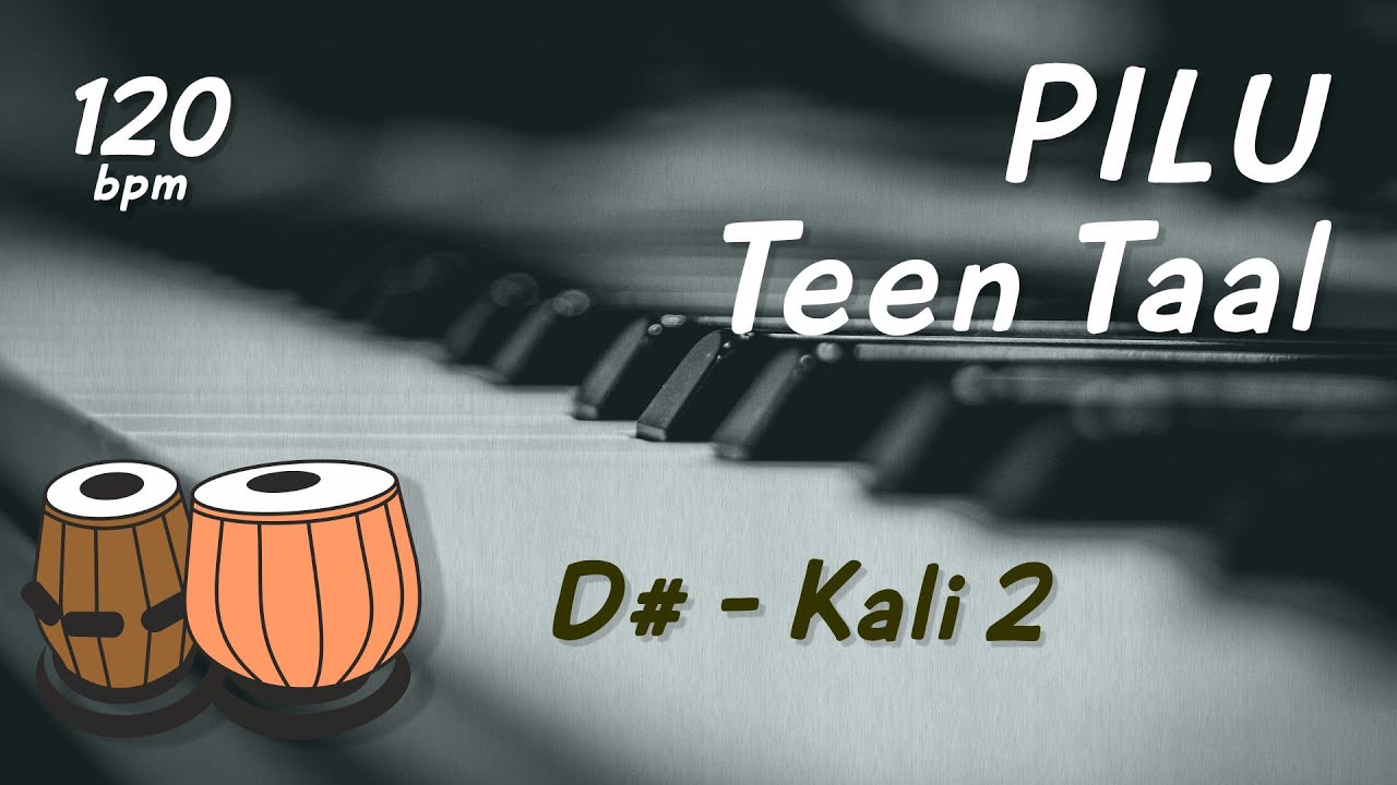 Nagma Lehra TeenTaal Pilu Raag D# (Tabla 120 bpm) | लहरा नगमा तीनताल तबला (काली २) पीलू राग