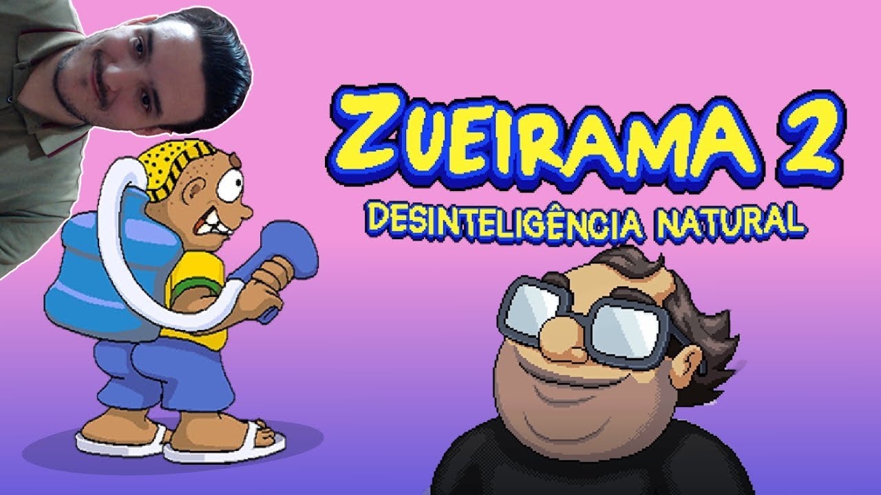 ZUEIRAMA 2: DESINTELIG&Ecirc;NCIA NATURAL #1 - IN&Iacute;CIO DE GAMEPLAY