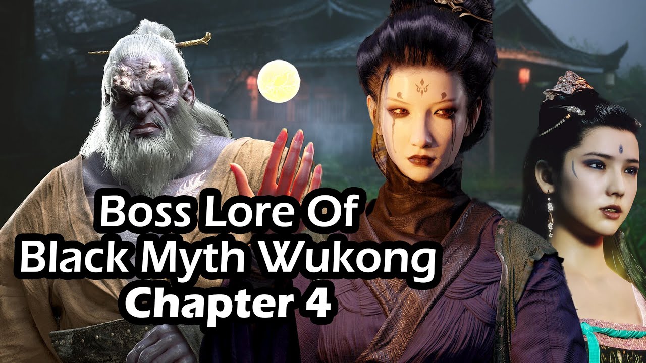 Lore of the Bosses and Story Explained Black Myth Wukong Chapter 4