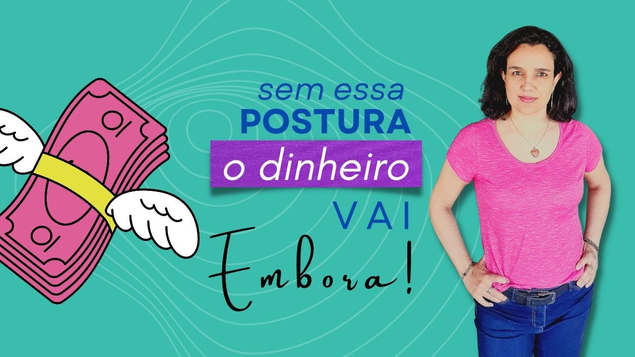 Sem essa postura o dinheiro vai embora! Uma visão da Constelação Familiar