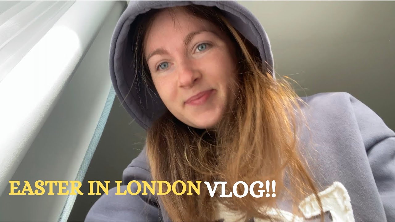 join me on my london easter weekend 🐣