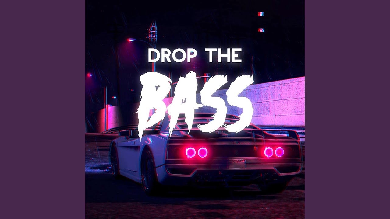 Drop The Bass