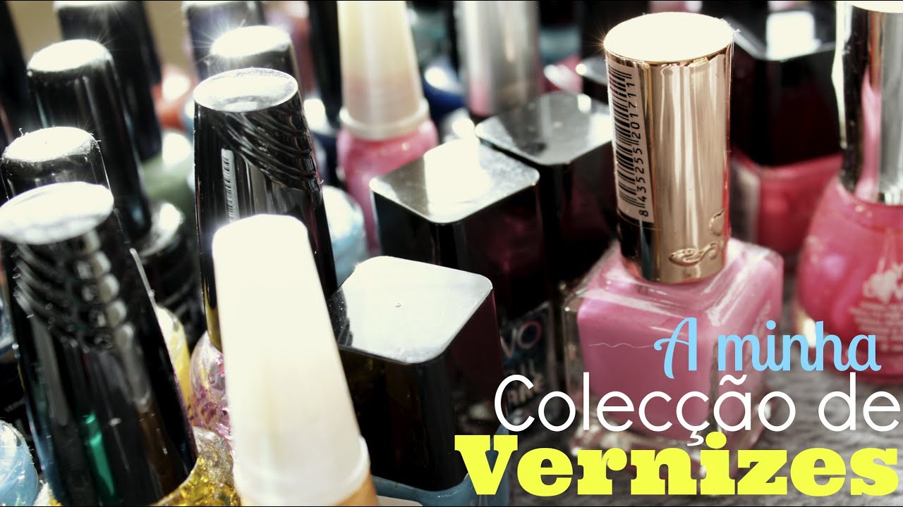 Colec&ccedil;&atilde;o de Vernizes ♡ Nail Polish Collection - Glam Makeups