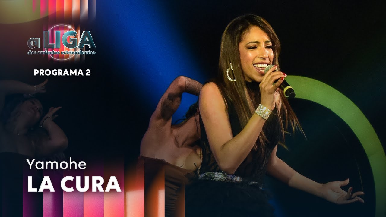 LA CURA - Yamohe | A Liga Dos Cantantes Extraordinarios