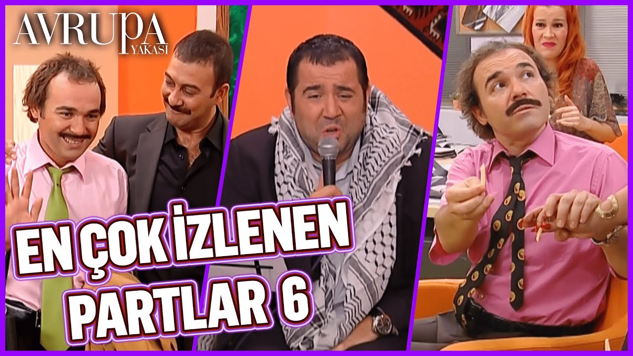 En Çok İzlenen Partlar 6 | Avrupa Yakası