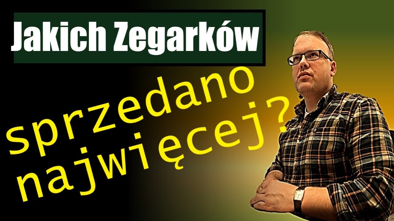 Jakie Zegarki Ludzie Kupili Najchętniej?  #zegarki