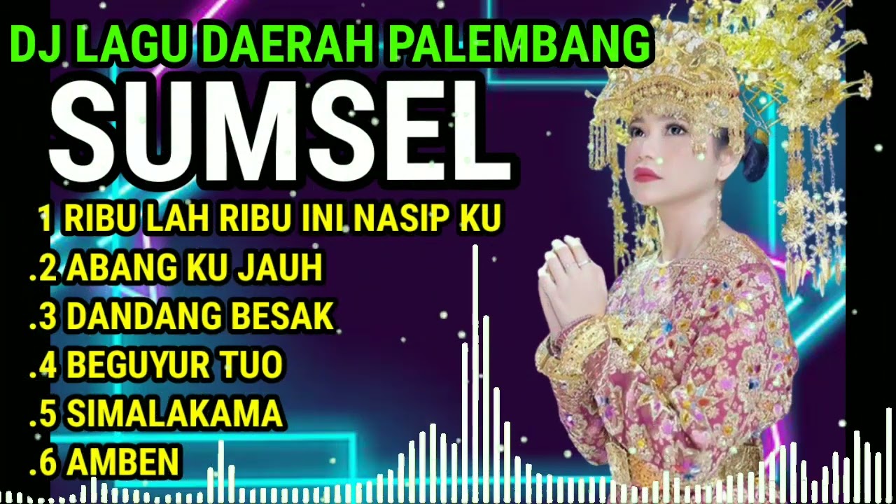 DJ LAGU DAERAH SUMATRA SELATAN||RIBU LAH RIBU||ABANG KU JAUH||DANDANG BESAK||BEGUYUR TUO