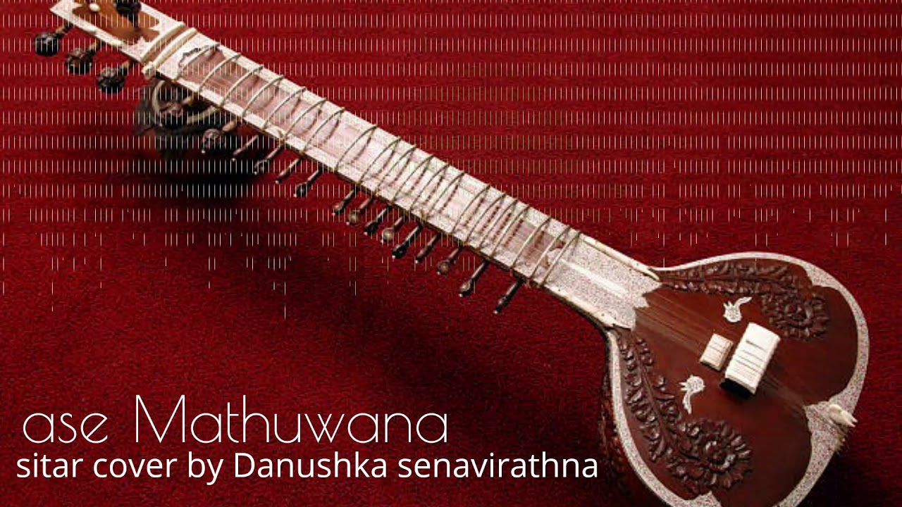 Ase Mathuwana - sitar instrumental