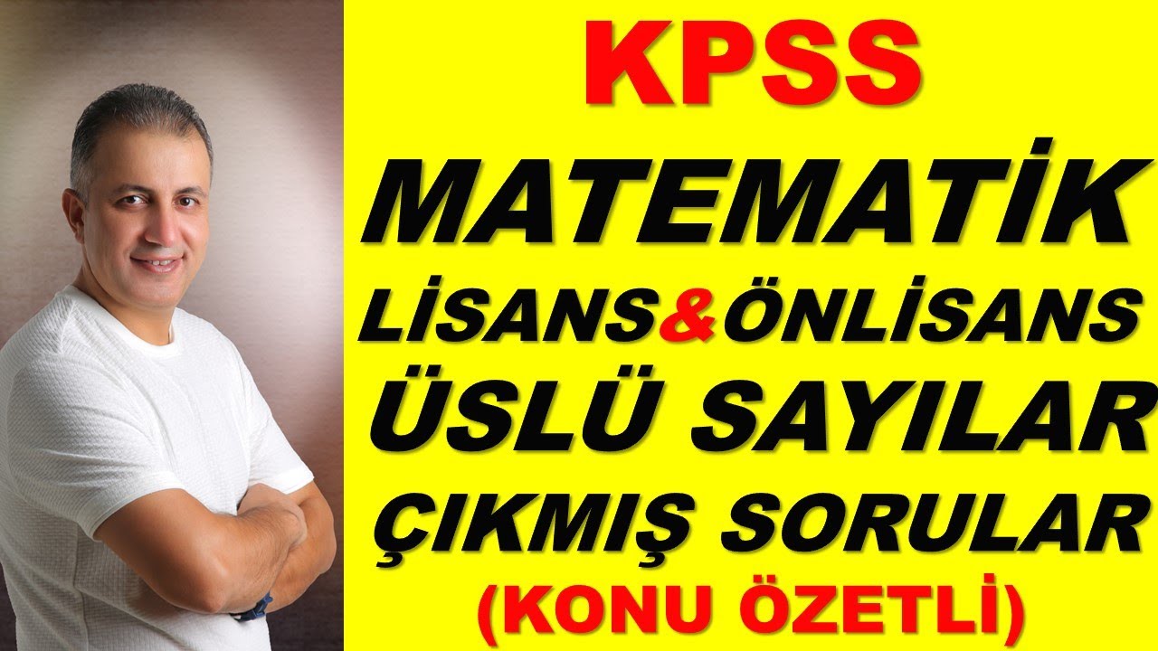 ÜSLÜ SAYILAR ÇIKMIŞ SORULAR ( KONU ÖZETLİ)