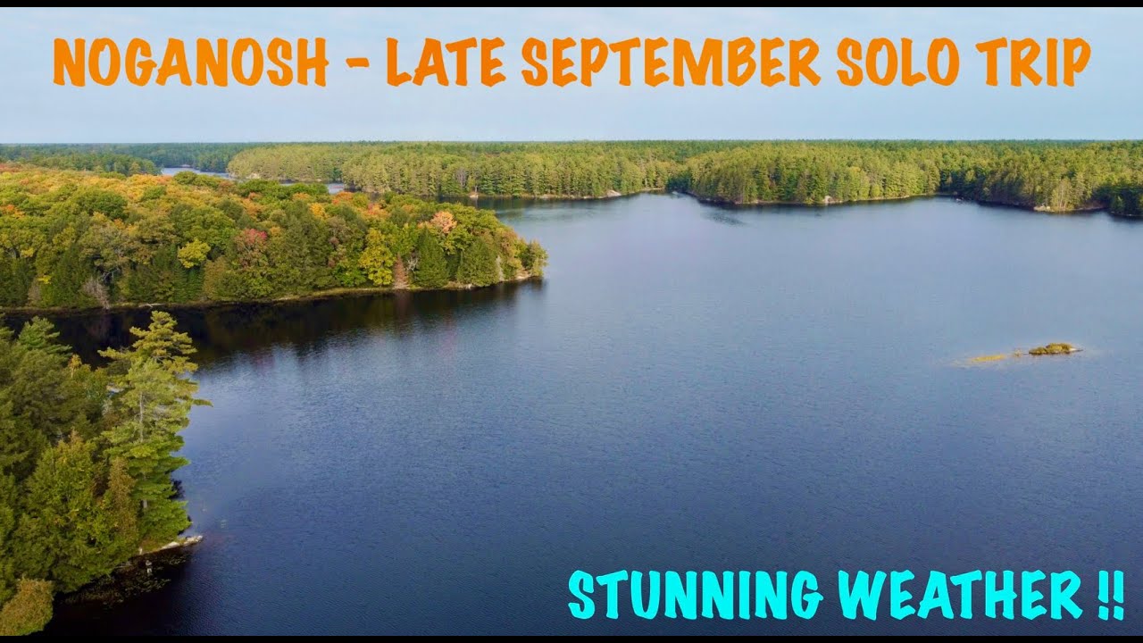 Noganosh Lake Provincial Park - A September Solo Trip - A Great Time To Canoe