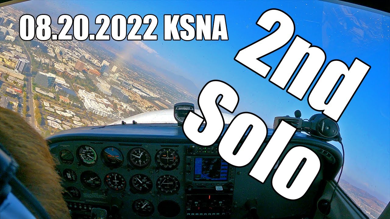 Second Solo - 08.20.2022 KSNA