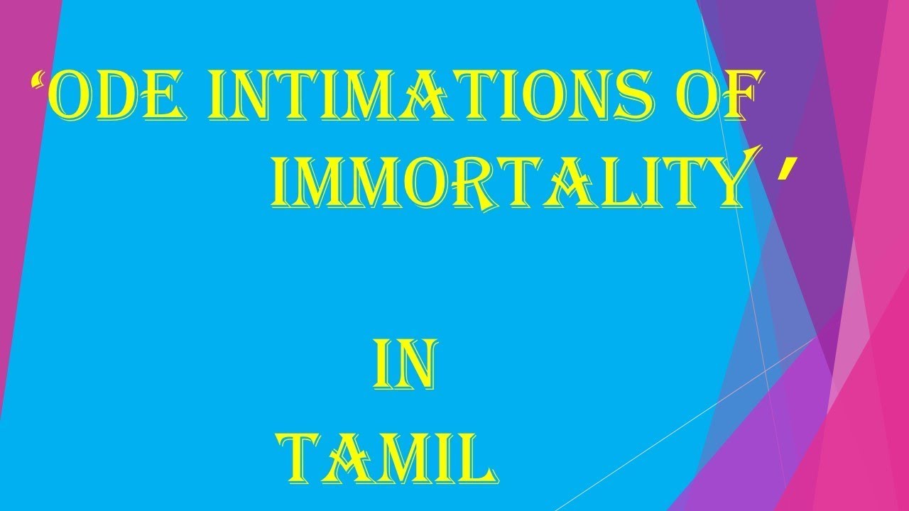 ODE INTIMATIONS OF IMMORTALITY IN TAMIL