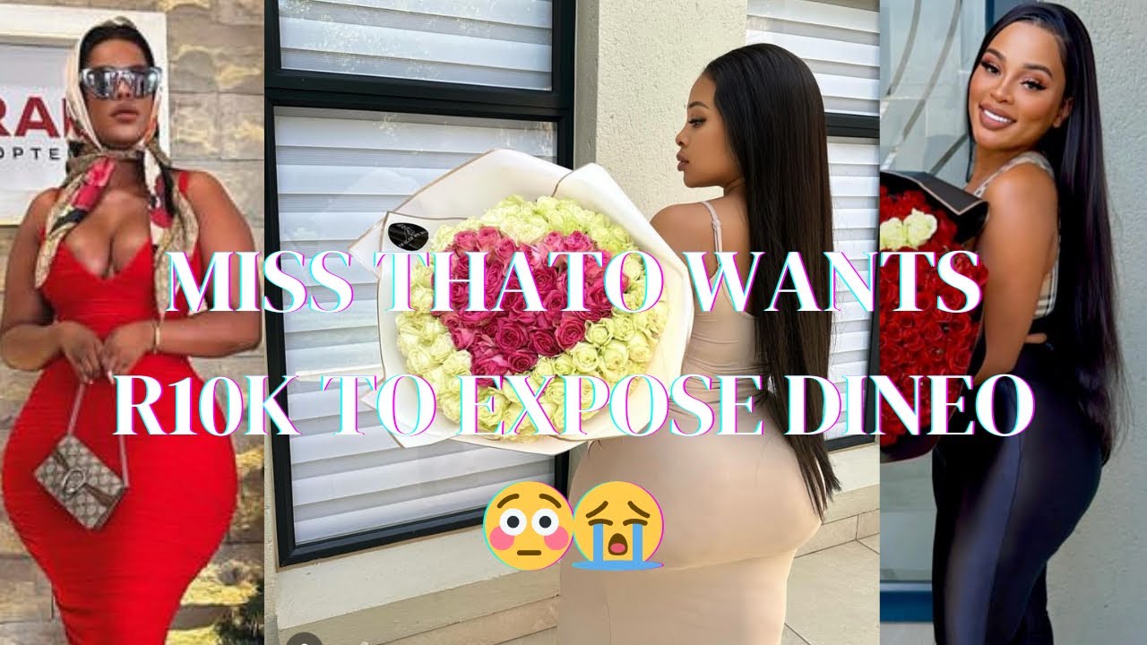 Miss Thato wants R10k from her followers to expose Dineo Moloisane’s ‘big’ files😳😭