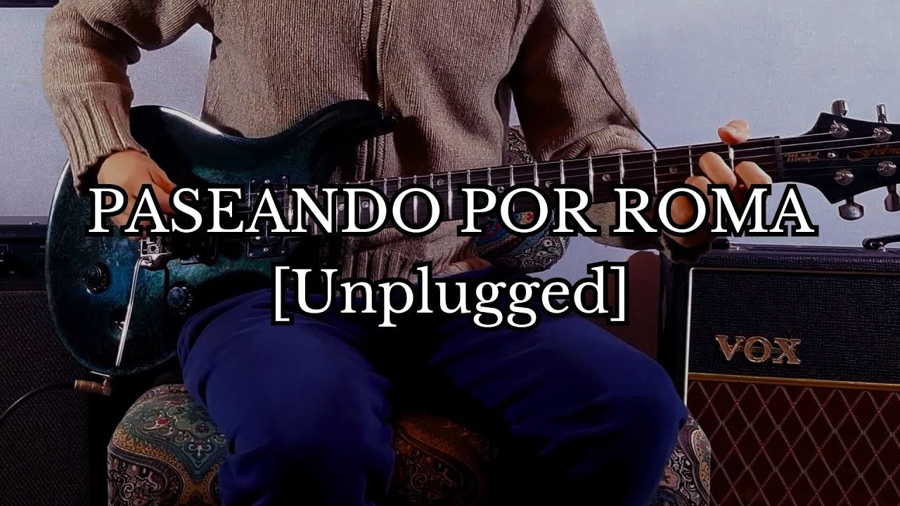 Paseando por roma (Cover) Soda Stereo [MTV Unplugged] | Febra Multifoil PREMIUM