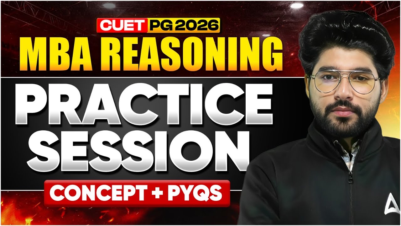 CUET PG 2026 MBA | Reasoning Practice Session | Concepts + PYQs