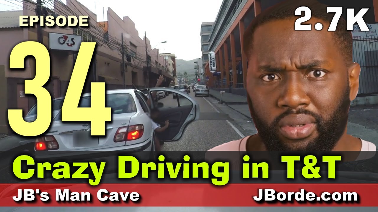 CRAZY DRIVING Trinidad and Tobago Impatient Drivers Episode 34 JBManCave.com