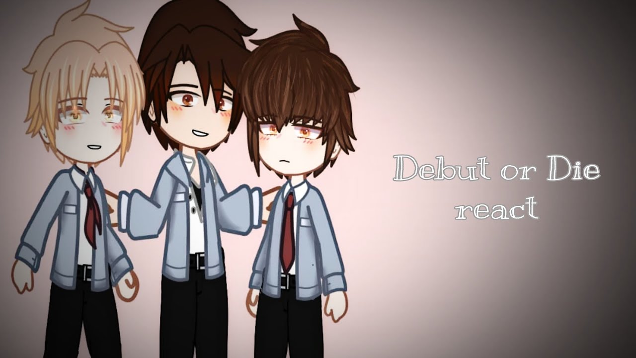 °•[Debut or Die react][part 1]•°