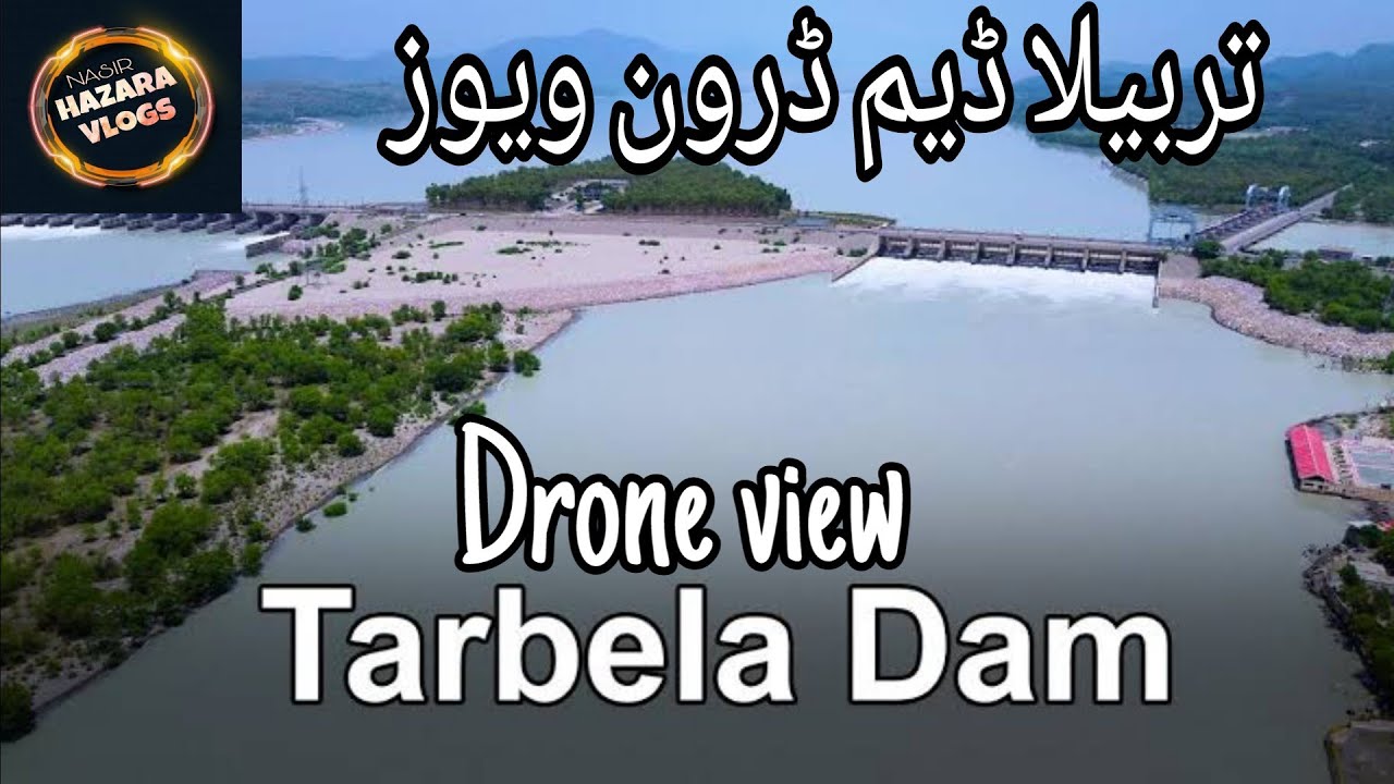 Tarbela Dam Drone View 2023 | Tarbela Dam Aerial view 2023 | Nasir hazara vlogs |