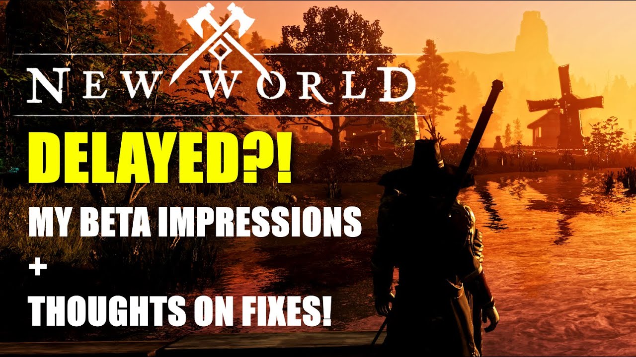 New World DELAYED?! // My Beta Review + Thoughts on Fixes