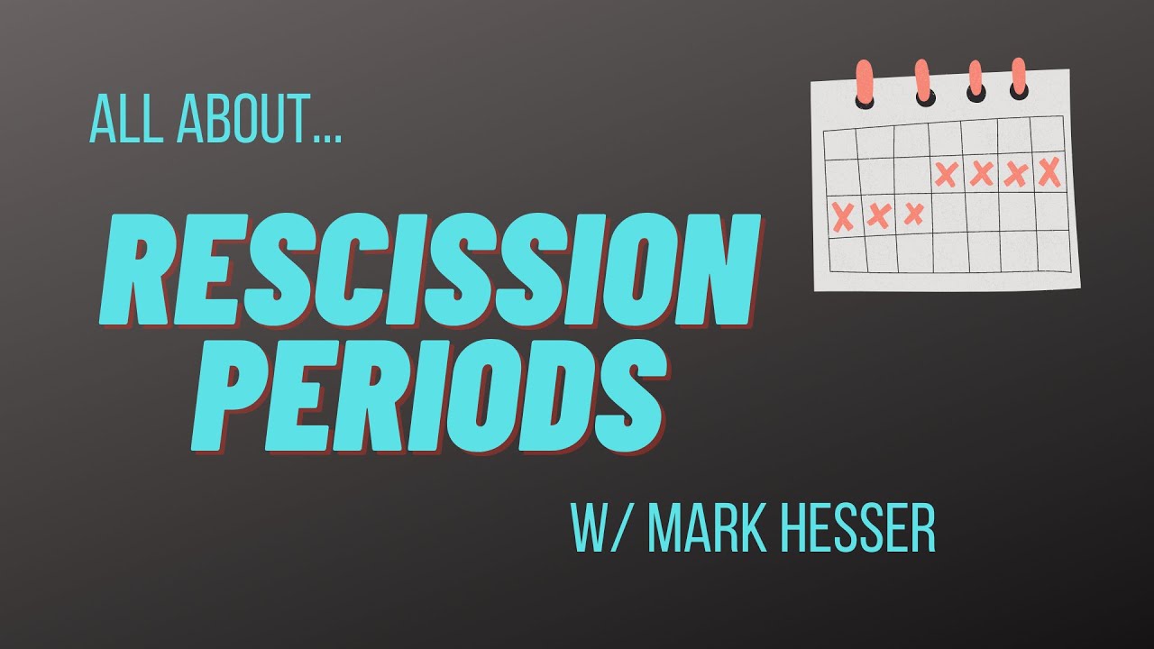 Rescission Periods