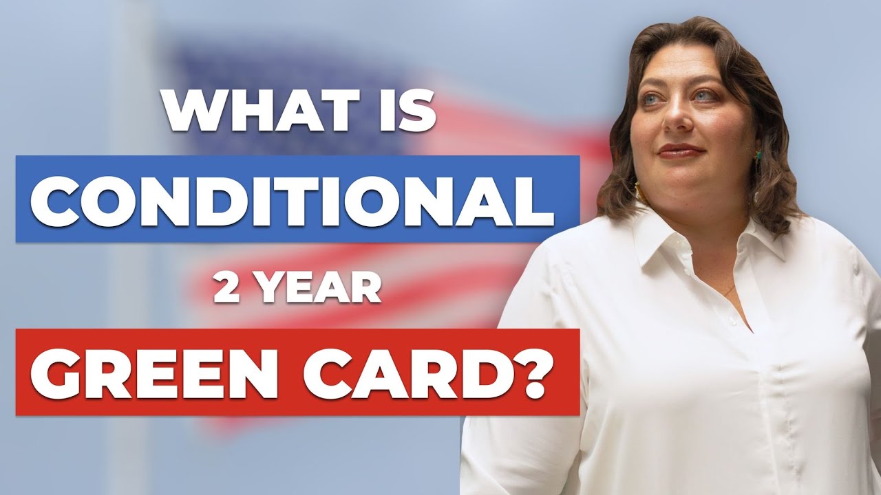 What is Conditional Green Card?