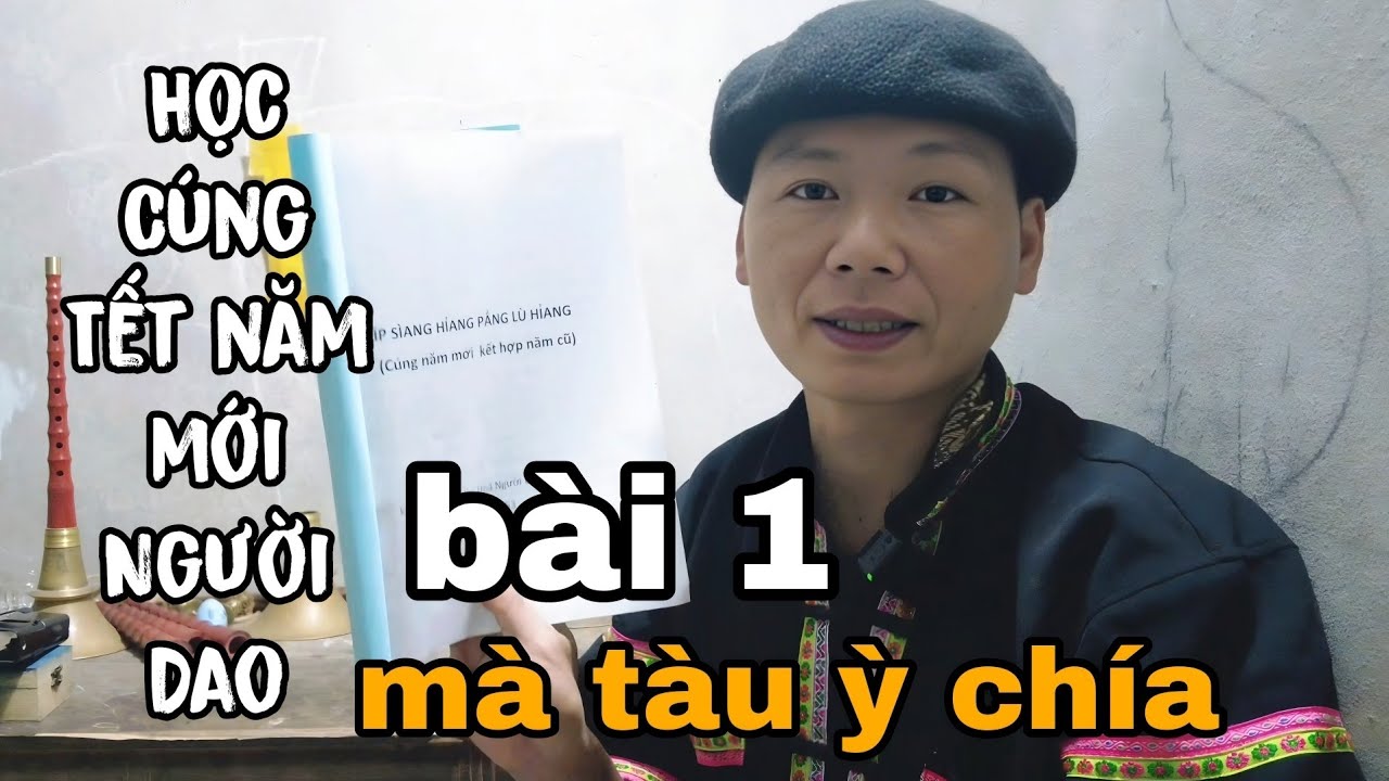 Học cúng Tết năm mới của người Dao - Bài 1- ỳ chía