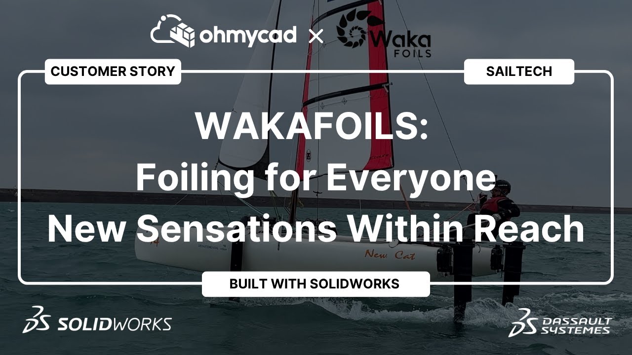 WAKAFOILS : Foil accessible for all - SOLIDWORKS for Startup