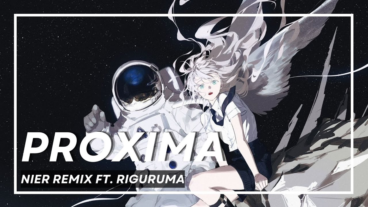 PROXIMA but its from Nier (ft. @riguruma )