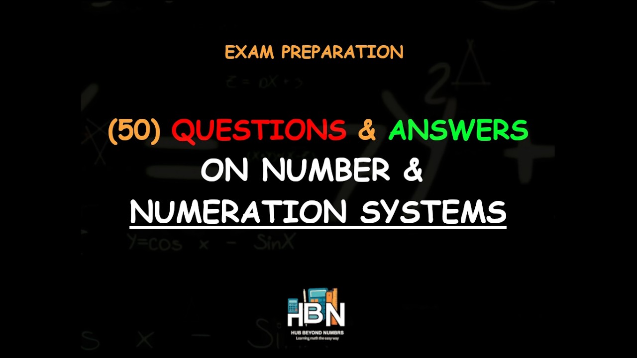 50 Questions Solved! | Number & Numeration Systems (Whole Numbers & Decimals)
