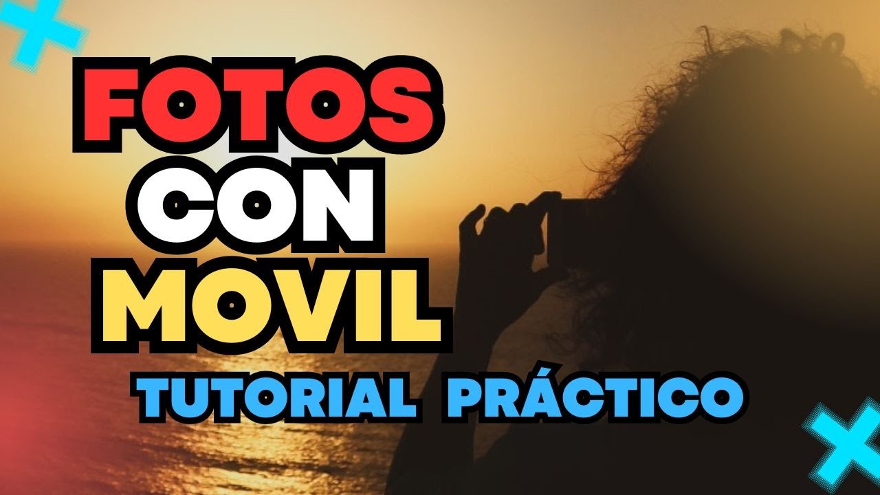 💡DOMINA la FOTOGRAF&Iacute;A con MOVIL: trucos y t&eacute;cnicas