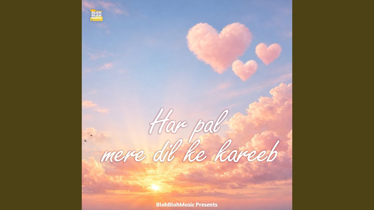 Har Pal Mere Dil Ke Kareeb