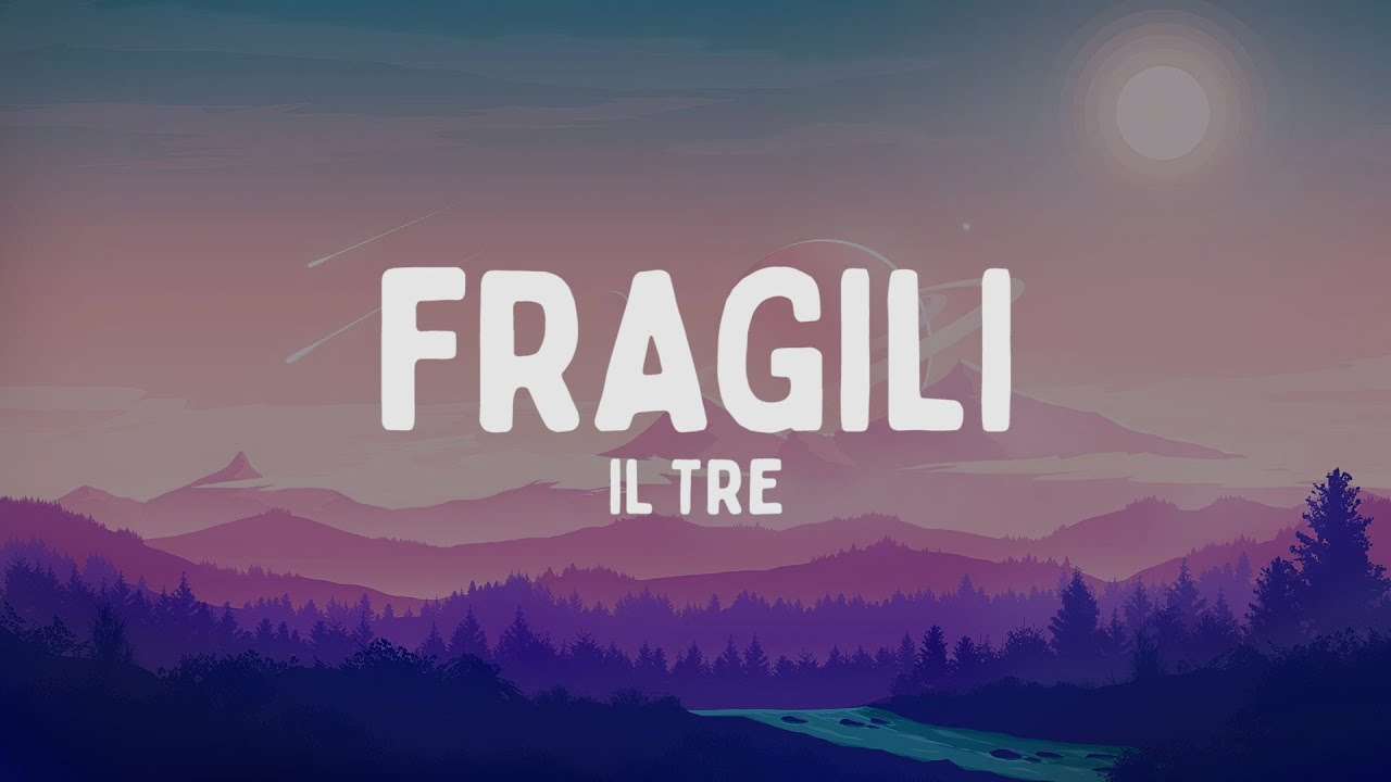 Il Tre - FRAGILI (Testo/Lyrics)