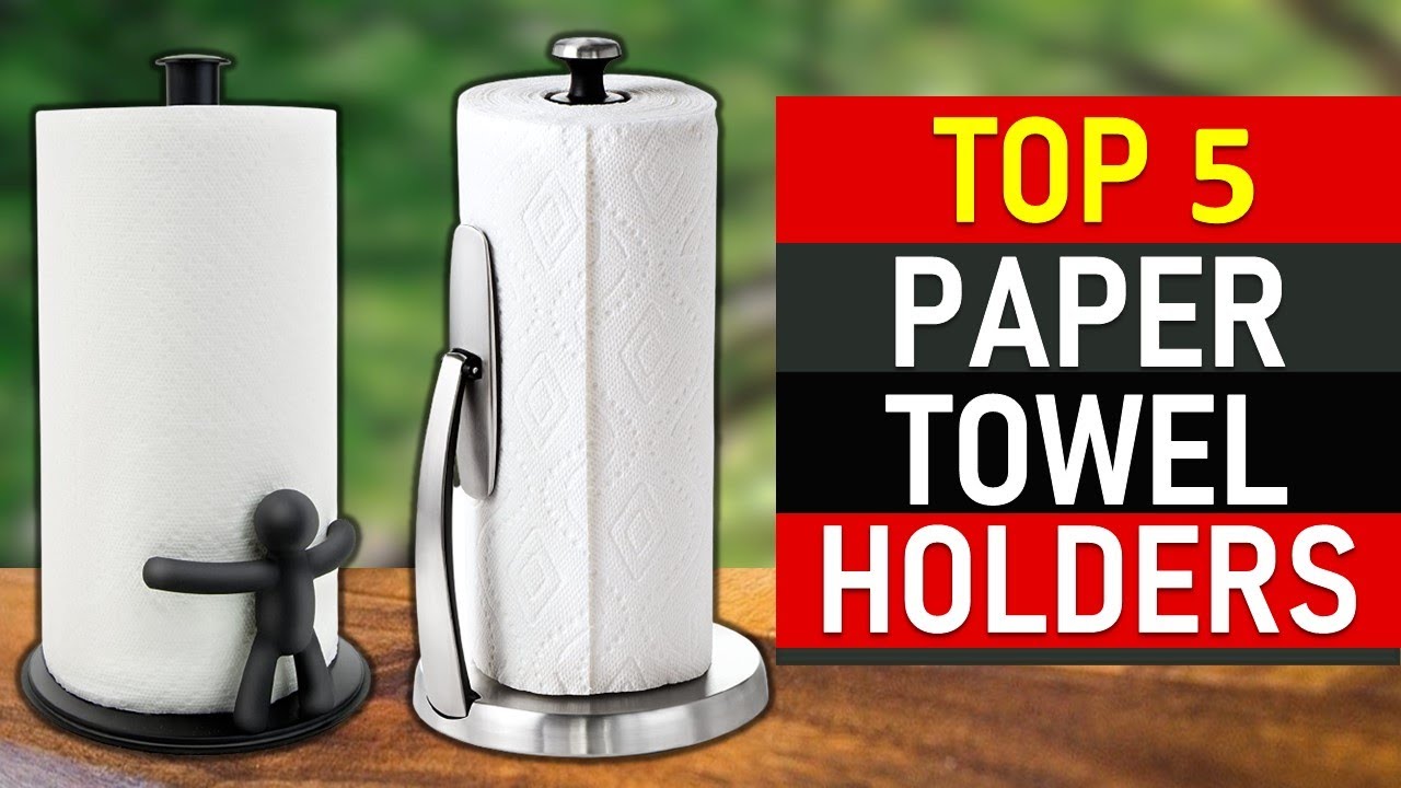 Paper Towel Holders : 5 Best Paper Towel Holders 2021