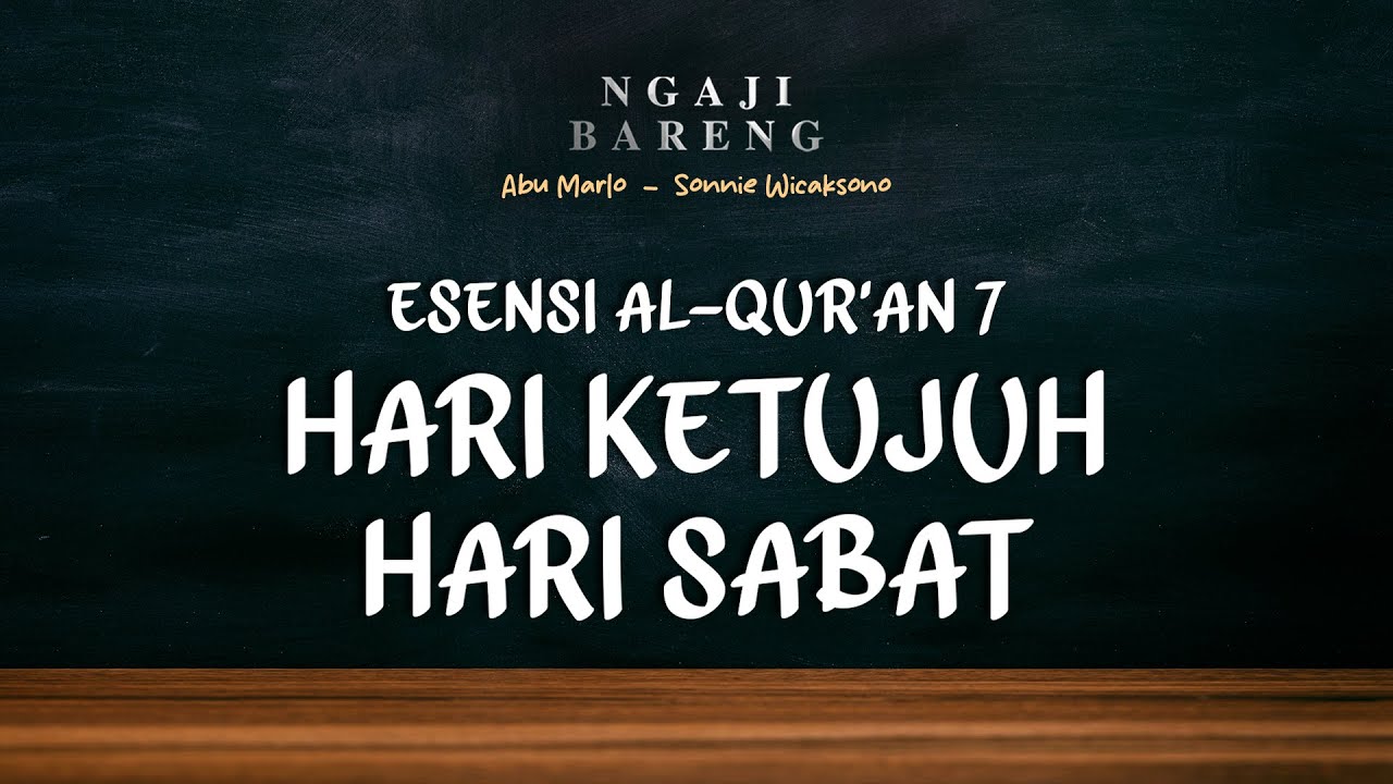 #Eps41 l Serial Esensi Al-Qur'an #7 l Hari Sabat Hanya Untuk Agama Yahudi?