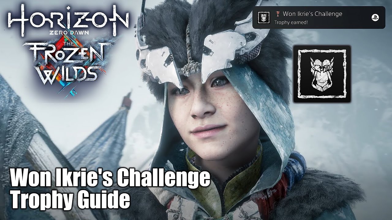 Horizon Zero Dawn: The Frozen Wilds DLC • Won Ikrie's Challenge Trophy Guide