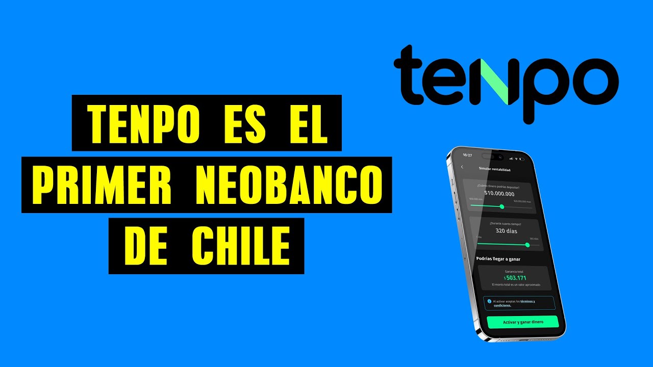 Tenpo Ya Es El Primer Neobanco De Chile | La Revoluci&oacute;n Financiera Que Esper&aacute;bamos