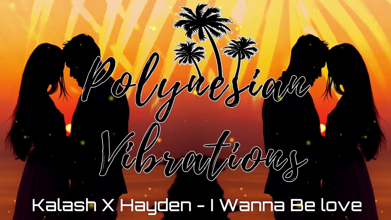 Kalash X Hayden - I Wanna Be Love