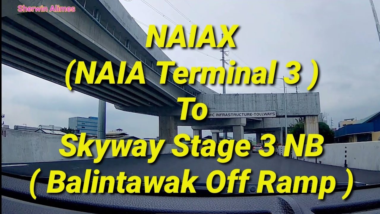 NAIA Terminal 3 to Skyway Stage 3 to NLEX Balintawak Toll Plaza NB